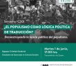 Seminario ICSO: “¿El populismo como lógica política de traducción? Deconstruyendo la teoría política del populismo”